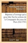 Beaumarchais-P a C, Beaumarchais-P a. C., Pierre-Augustin Caron de Beaumarchais, Gritner - Reponse a l ouvrage qui a pour