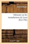 Étienne Mayet, Mayet-e - Memoire sur les manufactures de