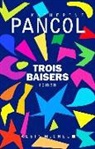 Katherine Pancol, Pancol-k - Trois baisers
