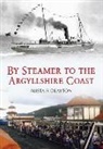 Alistair Deayton, Alistair Deayton - By Steamer to the Argyllshire Coast