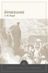 Baugh, S M Baugh, S. M. Baugh, S. M. Baugh, H Wayne House, H. Wayne House - Ephesians: Evangelical Exegetical Commentary