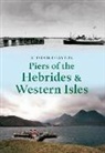 Alistair Deayton, Alistair Deayton - Piers of the Hebrides & Western Isles