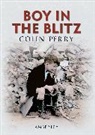 Colin Perry, Colin Perry - Boy in the Blitz