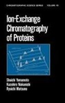 Ryuichi Matsuno, Matsuno Ryuichi, Kazahiro Nakanishi, Nakanishi Kazahiro, Shuichi Yamamoto, Shuichi Yamamoto... - Ion-Exchange Chromatography of Proteins