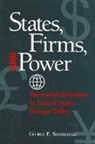 George E. Shambaugh, George E Shambaugh, George E. Shambaugh - States, Firms and Power