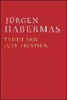 Habermas, J Habermas, Jurgen Habermas, Jürgen Habermas, Jürgen Habermas, Habermas Jurgen - Truth and Justification