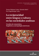 Eva Gugenberger, Störl Kerstin, Kerstin Störl, Teresa Valiente Catter - La reciprocidad entre lengua y cultura en las sociedades andinas