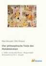 Pau Deussen, Paul Deussen, Otto Strauss - Vier philosophische Texte des Mahâbhâratam