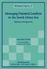 Yann-huei Song - Managing Potential Conflicts In The South China Sea: Taiwan's Perspective