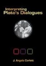 Angelo J. Corlett, Angelo J. Corlett, J. Angelo Corlett - Interpreting Plato's Dialogues