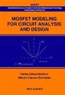 Galup-montoro Carlos, Carlos Galup-montoro, Galup-Montoro Carlos, Marcio Cherem Schneider, Schneider Marcio Cherem - Mosfet Modeling For Circuit Analysis And Design