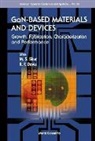 Shur Michael S, Shur Michael S, Robert F Davis, Robert F. Davis, Harry B Dietrich, Harry B. Dietrich... - Gan-Based Materials and Devices: Growth, Fabrication, Characterization and Performance