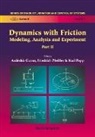 Guran Ardeshir, Guran Ardeshir, Ardeshir Guran, Friedrich Pfeiffer, Karl Popp - Dynamics With Friction, Modeling, Analysis And Experiments, Part Ii