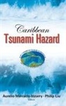Aurelio Mercado-Irizarry &amp; Philip Liu, Liu Philip L F, Liu Philip L F, Aurelio Mercado-Irizarry, Philip L. F. Liu, Philip L-F Liu... - Caribbean Tsunami Hazard - Proceedings Of The Nsf Caribbean Tsunami Workshop