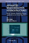 Mitra Dutta, Dutta Mitra, Dutta Mitra, Michael A Stroscio, Michael A. Stroscio - Advanced Semiconductor Heterostructures: Novel Devices, Potential Device Applications And Basic Properties