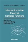 Shi-giang Liu, Shi-giang (Ningxia Univ Liu, Liu Shi-giang, Jian-Ke Lu, Jian-ke (Wuhan Univ Lu, Lu Jian-Ke... - Introduction To The Theory Of Complex Functions