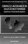 Gill Mark A C, Mark A C Gill, Mark A. C. Gill, Gill Mark A C, Albert Y Zomaya, Albert Y. Zomaya - Obstacle Avoidance In Multi-robot Systems, Experiments In Parallel Genetic Algorithms