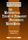Okamoto Hisashi, Hisashi Okamoto, Okamoto Hisashi, Mayumi Shoji - The Mathematical Theory of Permanent Progressive Water-Waves