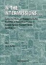 Trutnev Yuri A, Trutnev Yuri A, Yuri A Trutnev, Yuri A. Trutnev - In the Intermissions: Collected Works on Research Into the Essentials of Theoretical Physics in R