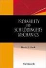 Cook David B, David B Cook, David B. Cook, Cook David B, David B Cook - Probability And Schrodinger's Mechanics