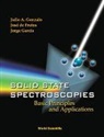 Frutos Jose de, Jose De Frutos, Frutos Jose de, Jorge Garcia, Julio A Gonzalo, Julio A. Gonzalo - Solid State Spectroscopies: Basic Principles And Applications