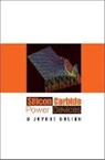 B Jayant Baliga, B Jayant (North Carolina State Univ Baliga, B. Jayant Baliga, Baliga B Jayant, Baliga B Jayant - Silicon Carbide Power Devices