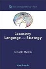 Thomas Gerald H, Gerald H Thomas, Gerald H. Thomas, Thomas Gerald H - Geometry, Language And Strategy