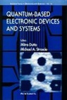 Mitra Dutta, Dutta Mitra, Dutta Mitra, Michael A Stroscio, Michael A. Stroscio - Quantum-based Electronic Devices And Systems, Selected Topics In Electronics And Systems, Vol 14