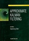 Chen Guan Rong, Chen Guan Rong, Guanrong Chen - Approximate Kalman Filtering