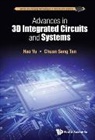 Yu Hao, Hao Yu &amp; Chuan-Seng Tan, Chuan Seng Tan, Chuan-Seng Tan, Hao Yu, Yu Hao - Advances In 3d Integrated Circuits And Systems