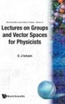 C J Isham, Chris J Isham, Chris J. Isham, Isham Chris J, Isham Chris J - Groups & Vector Spaces for Physic..(V31)