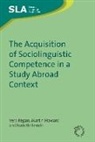 Martin Howard, Lemee, Dr Isabelle Lemee, Isabelle Lemee, Isabelle Lemée, Vera Regan... - The Acquisition of Sociolinguistic Competence in a Study Abroad Context