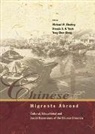 Kiong Tong Chee, Kiong Tong Chee, Michael W Charney, Michael W. Charney, Tong Chee Kiong, Brenda S A Yeoh... - Chinese Migrants Abroad: Cultural, Educational, And Social Dimensions Of The Chinese Diaspora
