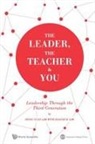 Lim Siong Guan, Joanne H Lim, Joanne H (The Right Perspective Lim, Joanne H. Lim, Siong Guan Lim, Siong Guan (Lee Kuan Yew School of Public Pol Lim... - Leader, the Teacher & You: Leadership Through the Third Generation