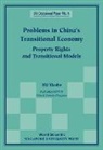 Xiaobo Hu, Hu Xiaobo - Problems In China's Transitional Economy: Property Rights And Transitional Models