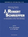 Gor'kov Lev P, Gor'kov Lev P, Nicholas E Bonesteel, Nicholas E. Bonesteel, Lev P Gor'Kov, Lev P. Gor'kov - Selected Papers Of J Robert Schrieffer In Celebration Of His 70th Birthday