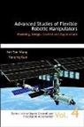 Wang Fei-Yue, Wang Fei-Yue, Yanqing Gao, Gao Yanqing, Fei-yue Wang - Advanced Studies Of Flexible Robotic Manipulators: Modeling, Design, Control And Applications