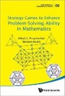 Alfred S Posamentier &amp; Stephen Krulik, Stephen Krulik, Alfred S Posamentier, Alfred S. Posamentier, Posamentier Alfred S, Posamentier Alfred S - STRATEGY GAMES TO ENHANCE PROBLEM-SOLVING ABILITY IN MATH