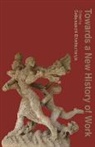 Sabyasachi Bhattacharya, Bhattacharya Sabyasachi, Sabyasachi Bhattacharya - Towards a New History of Work