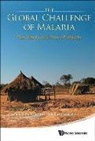 Bucala Richard, Bucala Richard, Richard Bucala, Bucala Richard, Frank M Snowden, Frank M Snowden... - Global Challenge Of Malaria, The: Past Lessons And Future Prospects