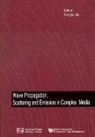Jin Ya-Qiu, Jin Ya-Qiu, Ya-Qiu Jin - Wave Propagation, Scattering and Emission in Complex Media