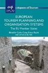 Assoc. Carlos Costa, Assoc Carlos Costa, Dimitrios Buhalis, Assoc Carlos Costa, Carlos Costa, Emese Panyik - European Tourism Planning and Organisation Systems