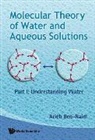 Ben-naim Arieh, Arieh Ben-Naim, Ben-Naim Arieh - Molecular Theory of Water and Aqueous Solutions (Parts I & II)
