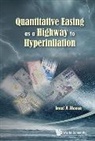Moosa Imad A, Imad A Moosa, Imad A. Moosa, Moosa Imad A - Quantitative Easing as a Highway to Hyperinflation