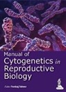 Pankaj Talwar, Pankaj Talwar - Manual of Cytogenetics in Reproductive Biology