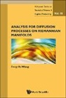 Wang Feng-yu, Feng-Yu Wang, Feng-Yu Wang, Wang Feng-yu - Analysis for Diffusion Processes on Riemannian Manifolds