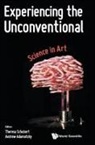 Andrew Adamatzky, Theresa Schubert, Schubert Theresa, Schubert Theresa, Theresa Schubert &amp; Andrew Adamatzky, Andrew Adamatzky... - EXPERIENCING THE UNCONVENTIONAL