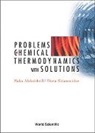 Maka Aleksishvili, Maka (Tbilisi State Univ Aleksishvili, Aleksishvili Maka, Maka Aleksishvili &amp; Shota Sidamonidze, Sidamonidze Shota, Shota Sidamonidze... - Problems In Chemical Thermodynamics, With Solutions