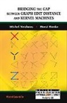 Horst Bunke, Bunke Horst, Neuhaus Michel, Michel Neuhaus, Neuhaus Michel - Bridging The Gap Between Graph Edit Distance And Kernel Machines
