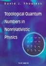 Thouless David, David Thouless, David (Univ Of Washington Thouless, Thouless David - Topological Quantum Numbers In Nonrelativistic Physics